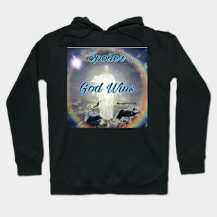 Spoiler:  God Wins! Hoodie